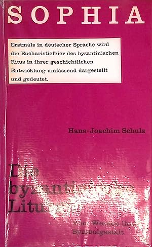 Seller image for Die byzantinische Liturgie : Vom Werden ihrer Symbolgestalt. Sophia ; Bd. 5 for sale by books4less (Versandantiquariat Petra Gros GmbH & Co. KG)