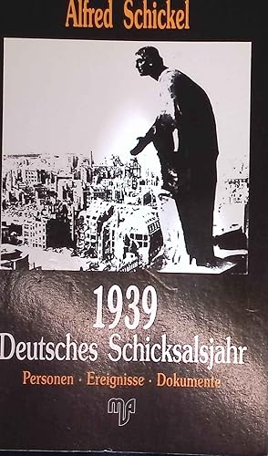 Bild des Verkufers fr 1939 : deutsches Schicksalsjahr ; Personen - Ereignisse - Daten. zum Verkauf von books4less (Versandantiquariat Petra Gros GmbH & Co. KG)
