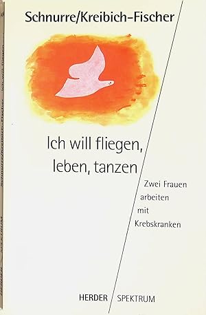 Bild des Verkufers fr Ich will leben, fliegen, tanzen. 4066, zum Verkauf von books4less (Versandantiquariat Petra Gros GmbH & Co. KG)