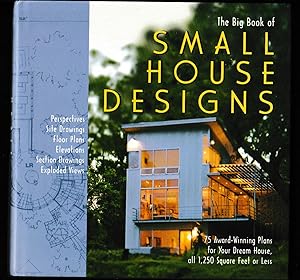 Bild des Verkufers fr Big Book of Small House Designs: 75 Award-Winning Plans for Your Dream House, All 1,250 Square Feet or Less zum Verkauf von Riverhorse Books