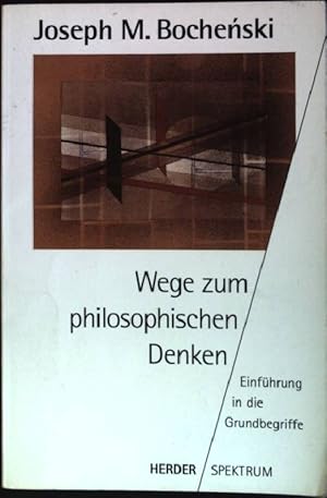 Imagen del vendedor de Wege zum philosophischen Denken. (Nr. 4020) Herder-Spektrum a la venta por books4less (Versandantiquariat Petra Gros GmbH & Co. KG)