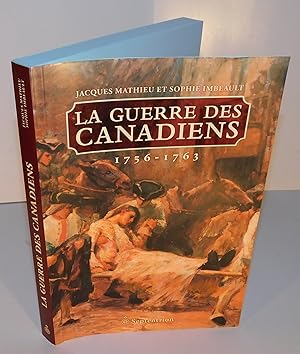 Bild des Verkufers fr LA GUERRE DES CANADIENS 1756 ? 1763 zum Verkauf von Librairie Montral