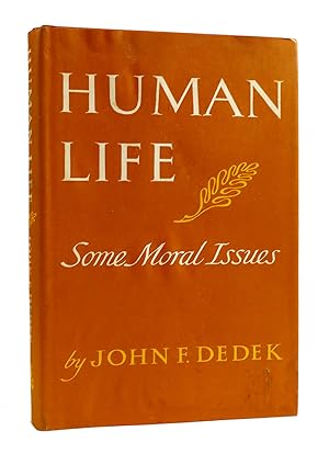 Image du vendeur pour HUMAN LIFE Some Moral Issues mis en vente par Rare Book Cellar