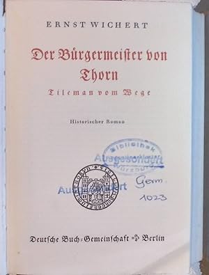 Bild des Verkufers fr Der Brgermeister von Thorn, Tileman vom Wege : Hist. Roman. zum Verkauf von books4less (Versandantiquariat Petra Gros GmbH & Co. KG)