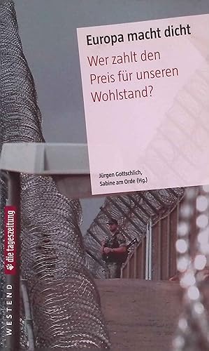 Seller image for Europa macht dicht : wer zahlt den Preis fr unseren Wohlstand? for sale by books4less (Versandantiquariat Petra Gros GmbH & Co. KG)
