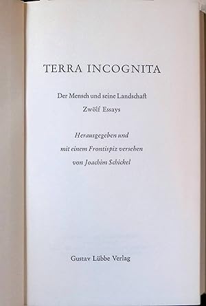 Imagen del vendedor de Terra Incognita. Der Mensch und seine Landschaft. Zwlf Essays. a la venta por books4less (Versandantiquariat Petra Gros GmbH & Co. KG)