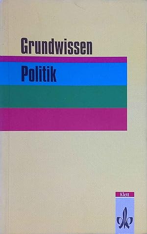 Bild des Verkufers fr Grundwissen Politik. zum Verkauf von books4less (Versandantiquariat Petra Gros GmbH & Co. KG)