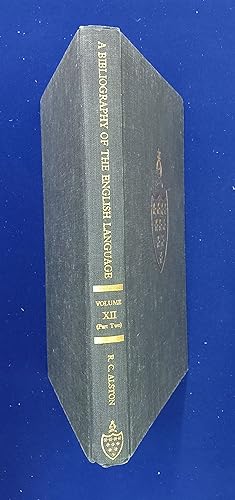 A Bibliography of the English Language from the Invention of Printing to the Year 1800. Volume Tw...