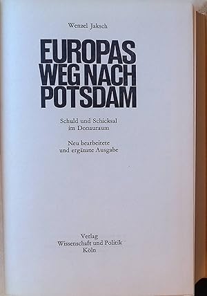 Bild des Verkufers fr Europas Weg nach Potsdam : Schuld u. Schicksal im Donauraum. zum Verkauf von books4less (Versandantiquariat Petra Gros GmbH & Co. KG)