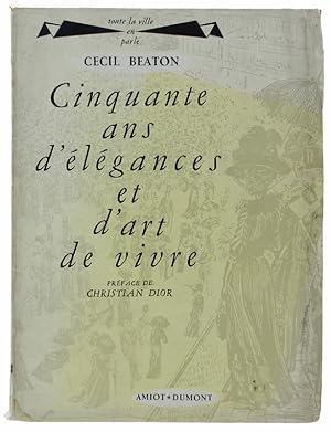 CINQUANTE ANS D'ELEGANCES ET D'ART DE VIVRE. Préface de Christian Dior Suivie de "Porttrait de Ce...