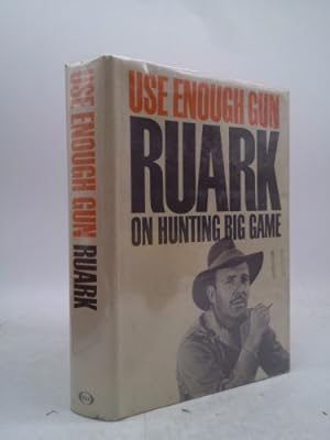 Bild des Verkufers fr USE ENOUGH GUN On Hunting Big Game zum Verkauf von ThriftBooksVintage