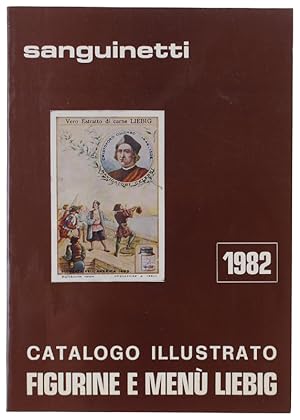 CATALOGO ILLUSTRATO SPECIALIZZATO DELLE FIGURINE E MENU' LIEBIG - 1982, VI Edizione: