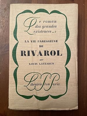 Seller image for La vie paresseuse de Rivarol for sale by Librairie des Possibles