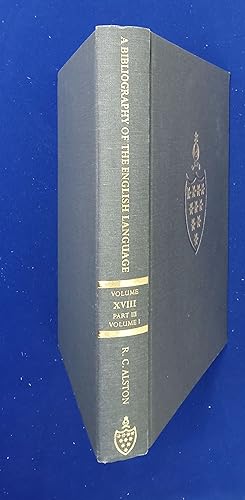 A Bibliography of the English Language from the Invention of Printing to the Year 1800. Volume Ei...