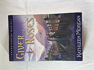 Giver of Roses (Guardians of Gadiel, Book 1)