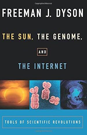 Bild des Verkufers fr The Sun, The Genome, and The Internet: Tools of Scientific Revolutions (New York Public Library Lectures in Humanities) zum Verkauf von WeBuyBooks