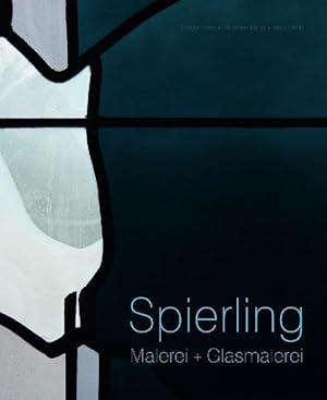 Imagen del vendedor de Hubert Spierling - Malerei + Glasmalerei. a la venta por Buchhandlung Loken-Books
