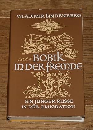 Bild des Verkufers fr Bobik in der Fremde: Ein junger Russe in der Emigration. zum Verkauf von Antiquariat Gallenberger