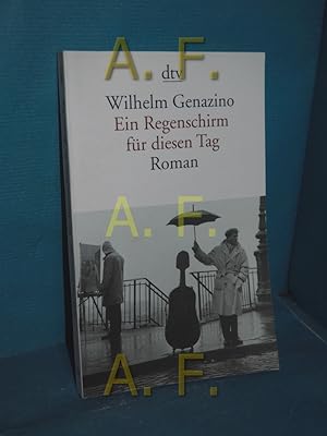 Bild des Verkufers fr Ein Regenschirm fr diesen Tag : Roman. dtv , 13072 zum Verkauf von Antiquarische Fundgrube e.U.