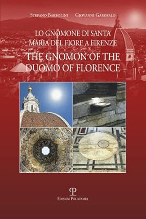 Imagen del vendedor de Lo gnomone di Santa Maria del Fiore a Firenze-The gnomon of the duomo of Florence. a la venta por FIRENZELIBRI SRL