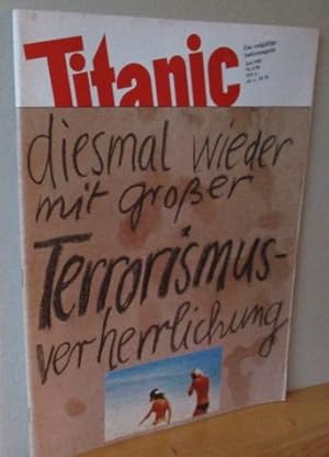 Seller image for Titanic. Das endgltige Satiremagazin. Nr. 6/80, Juni1980 Diesmal wieder mit groer Terrorismus-Verherrlichung for sale by Versandantiquariat Gebraucht und Selten