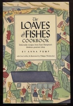 The Loaves and Fishes Cookbook. Delectable recipes from East Hampton's fablous gourmet shop.