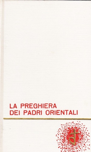 Seller image for La preghiera dei padri orientali. for sale by FIRENZELIBRI SRL