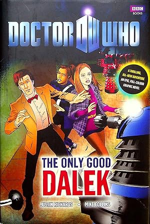 Image du vendeur pour Doctor Who: The Only Good Dalek (Doctor Who: The Eleventh Doctor, Year 2) mis en vente par Adventures Underground
