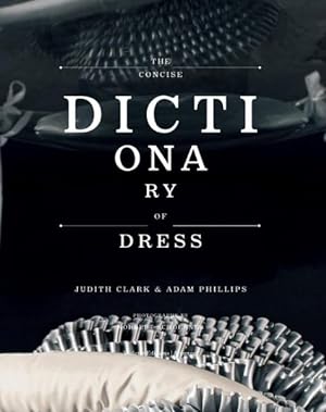 Immagine del venditore per Concise Dictionary of Dress venduto da GreatBookPrices