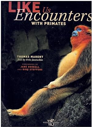 Bild des Verkufers fr LIKE US Encounters with Primates zum Verkauf von Books on the Boulevard