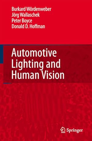 Automotive lighting and human vision : with 22 tables Burkard Wördenweber .