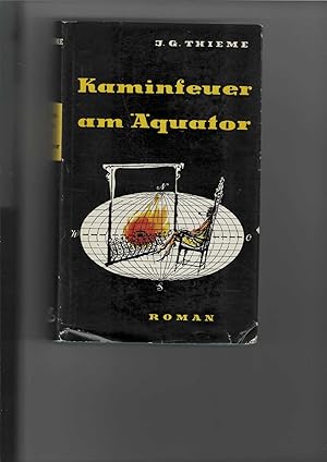 Imagen del vendedor de Kaminfeuer am quator. Autobiographischer Roman. Erlebnisse eines Forschers. a la venta por Antiquariat Frank Dahms