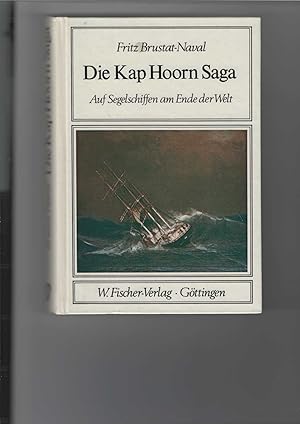 Bild des Verkufers fr Die Kap Hoorn Saga. Auf Segelschiffen am Ende der Welt. Mit Zeichnungen von Kurt Schmischke und Fotos. zum Verkauf von Antiquariat Frank Dahms