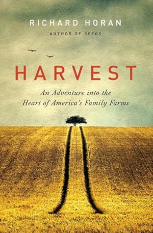 Seller image for Harvest : An Adventure Into the Heart of America's Family Farms for sale by AHA-BUCH GmbH