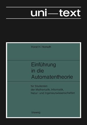 Seller image for Einfhrung in die Automatentheorie: Fr Studenten der Mathematik, Informatik, Natur- und Ingenieurwissenschaften (German Edition) for sale by Gerald Wollermann