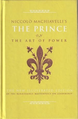Imagen del vendedor de The Prince: On The Art of Power: The New Illustrated Edition a la venta por Goulds Book Arcade, Sydney