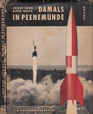 Imagen del vendedor de Damals in Peenemnde. An der Geburtssttte der Weltraumfahrt. Ein Dokumentarbericht. a la venta por Antiquariat Carl Wegner