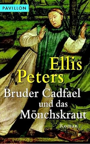 Bruder Cadfael und das Mönchskraut: Ein mittelalterlicher Kriminalroman