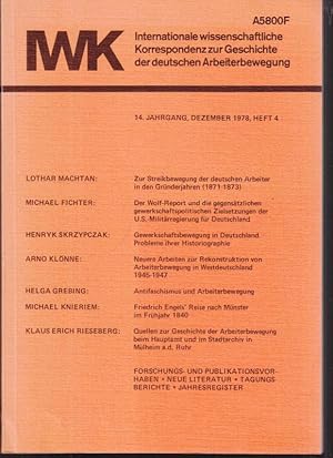 Imagen del vendedor de IWK - 14.Jahrgang, Dezember 1978, Heft 4 - Internationale wissenschaftliche Korrespondenz zur Geschichte der deutschen Arbeiterbewegung. a la venta por Antiquariat Carl Wegner