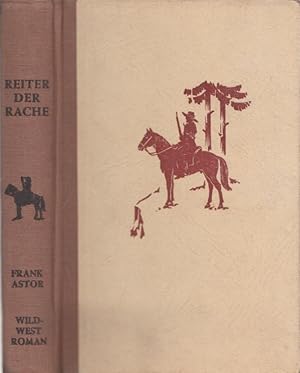 Imagen del vendedor de Reiter der Rache. Der Roman des groen Altiplano-Aufstandes a la venta por Antiquariat Carl Wegner