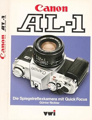 Seller image for Canon AL-1 - Die Spiegelreflexkamera mit Quick Focus. for sale by Antiquariat Carl Wegner