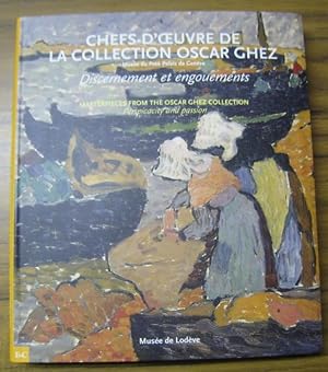 Seller image for Chefs-d'oeuvre de la collection Oscar Ghez. Discernement et engouements / masterpieces from the Oscar Ghez collection. Perspicacity and passion. - Catalogie de l' exposition au Musee de Lodeve, 2007. for sale by Antiquariat Carl Wegner