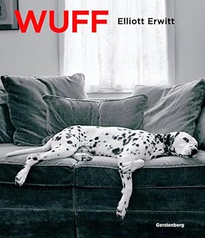 Immagine del venditore per Wuff!: Mit einem Vorwort von Elliott Erwitt und einem Nachwort von Trudie Styler venduto da Gerald Wollermann