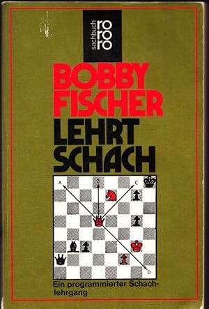Bild des Verkufers fr Bobby Fischer lehrt Schach - ein programmierter Schachlehrgang. zum Verkauf von Antiquariat Carl Wegner