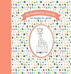 Bild des Verkufers fr My Pregnancy Journal with Sophie La Girafe(r), Second Edition zum Verkauf von AHA-BUCH GmbH