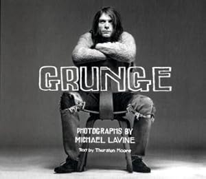 Immagine del venditore per Grunge: Photographs by Michael Lavine venduto da WeBuyBooks