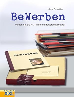Seller image for Bewerben: Werden Sie die Nr. 1 auf dem Bewerbungsstapel for sale by Gerald Wollermann