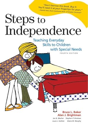 Imagen del vendedor de Steps to Independence : Teaching Everyday Skills to Children With Special Needs a la venta por GreatBookPrices