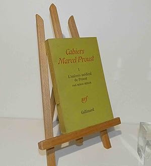 Imagen del vendedor de Cahiers Marcel Proust. 1. L'univers mdical de Proust. Paris. NRF-Gallimard. 1970. a la venta por Mesnard - Comptoir du Livre Ancien