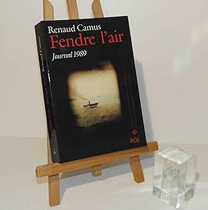 Fendre l'air. Journal 1989. P.O.L. 1991.